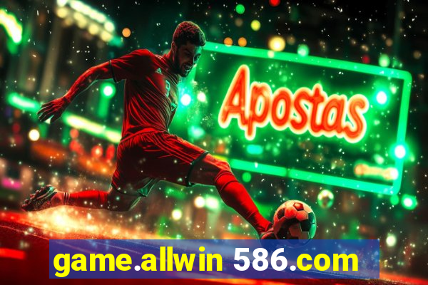 game.allwin 586.com